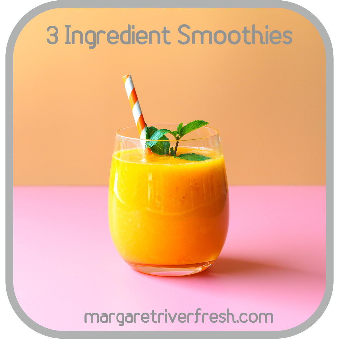 3 ingredient fresh fruit and vegetable smoothies Margaret River Fresh Produce