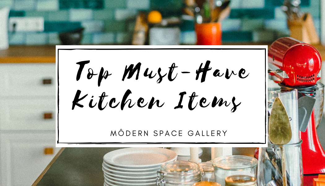 Kitchen Mastery: Top Must-Have Items For Every Kitchen – Môdern