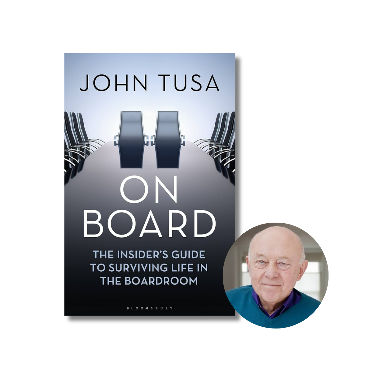 On Board: The Insider's Guide to Surviving Life in the Boardroom | John Tusa